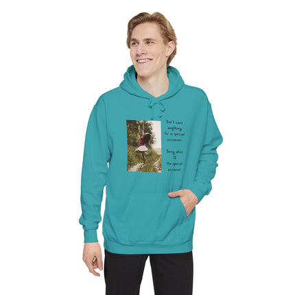 Hoodie — 'Don't Save Anything for a Special Occasion' Photo Quote Pullover
