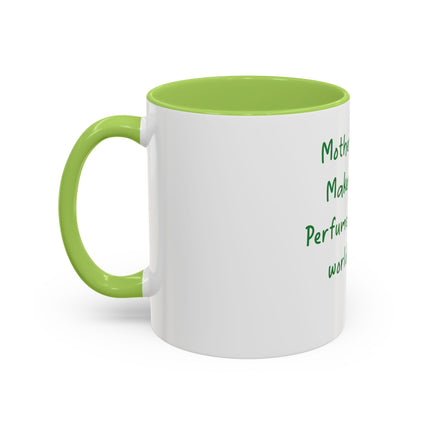 Mother Nature Perfume Quote Coffee Mug — Accent 11/15oz