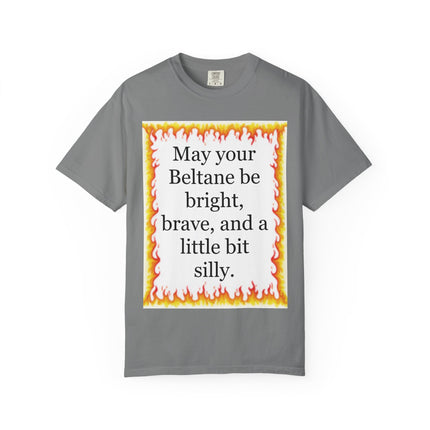 Beltane Blessing T-Shirt — "May Your Beltane Be Bright, Brave, and a Little Bit Silly"