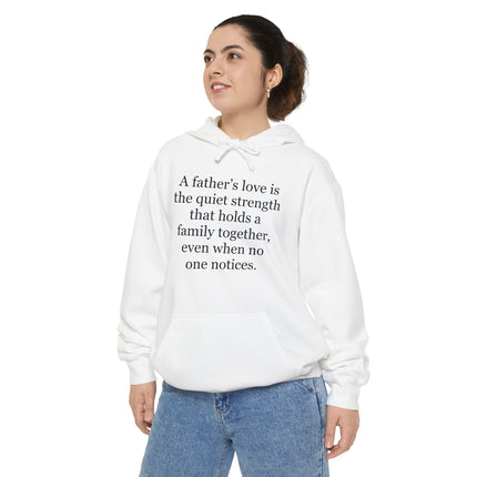 Father’s Love Quote Hoodie — “A father’s love is the quiet strength…” Comfort Pullover for Dad, Father’s Day Gift