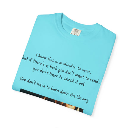 Unisex Garment-Dyed T-Shirt - "Don't Burn Down the Library" Reading Inspired Tee