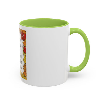 Autumn Shows Us How Beautiful It Is To Let Things Go - Fall Quote Coffee Mug (11/15 oz)