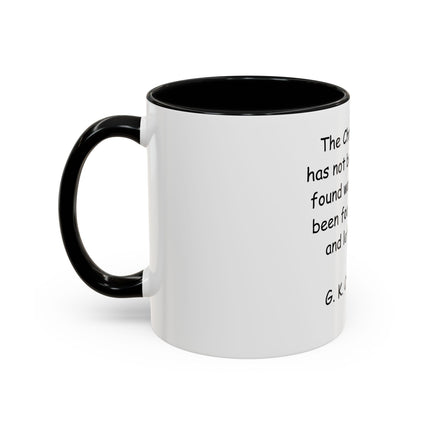 Accent Coffee Mug — "The Christian ideal has not been tried and found wanting" G.K. Chesterton Quote