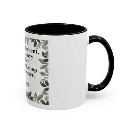 Zen Proverb Accent Coffee Mug — "Before enlightenment..." Inspirational Ceramic Mug