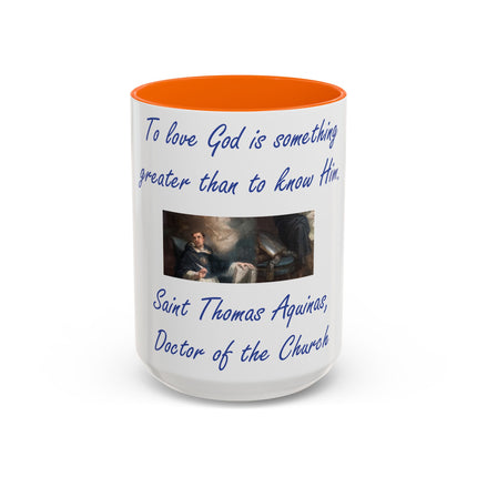 Saint Thomas Aquinas Mug – “To Love God” – 15oz Ceramic