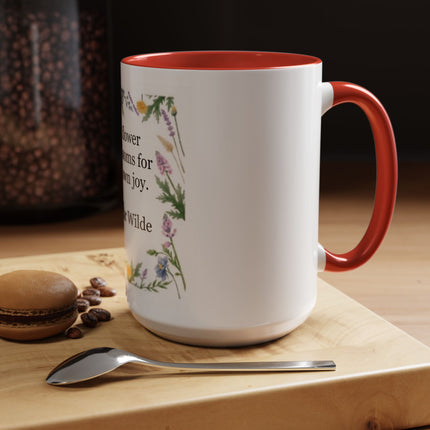Coffee Mug — "A flower blossoms for its own joy." Oscar Wilde Floral Accent Mug