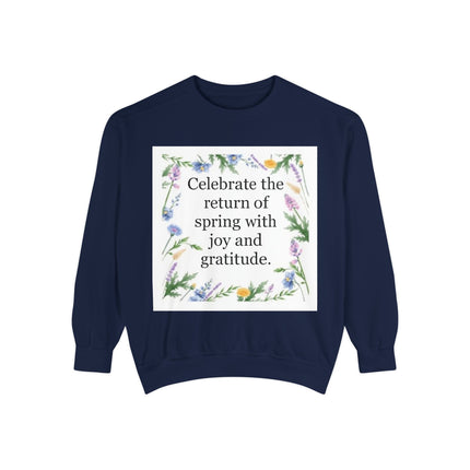 Spring Floral Sweatshirt — "Celebrate the return of spring with joy and gratitude"