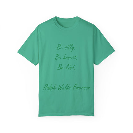 Be Silly, Be Honest, Be Kind Tee – Emerson Quote on Unisex Shirt