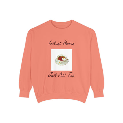 Instant Human Just Add Tea Unisex Sweatshirt - Cozy Drink Lover's Sweatshirt