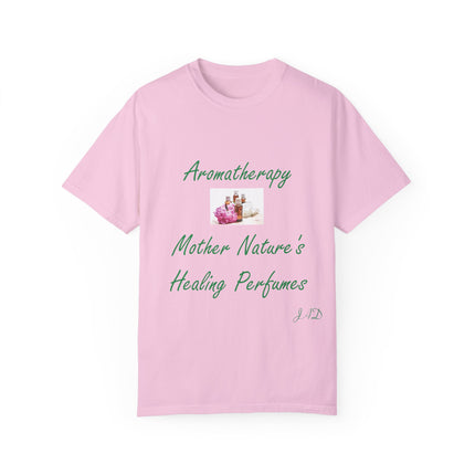 Aromatherapy T-Shirt – “Mother Nature’s Healing Perfumes” Unisex