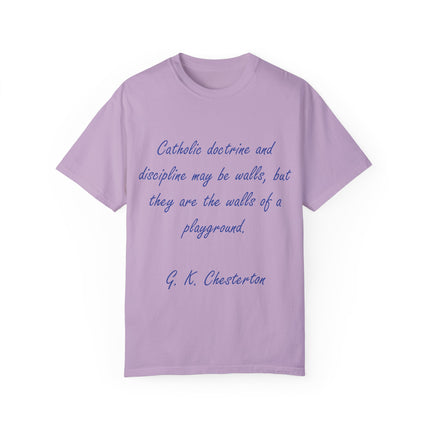 Chesterton Quote T-Shirt – “Walls of a Playground” – Unisex Garment-Dyed