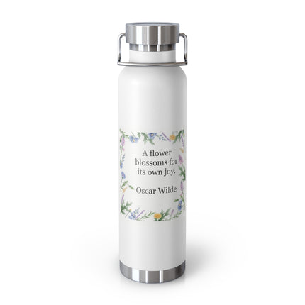 22oz Insulated Bottle — Oscar Wilde Floral Quote "A flower blossoms for its own joy"