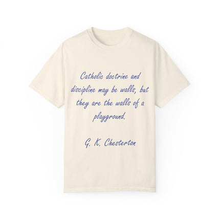 Chesterton Quote T-Shirt – “Walls of a Playground” – Unisex Garment-Dyed