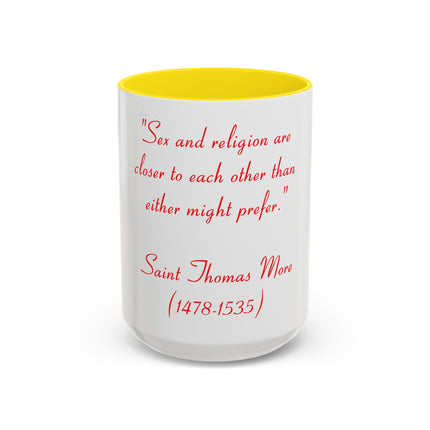Coffee Mug — Quote: “Sex and religion are closer to each other…” — Saint Thomas More (1478-1535)