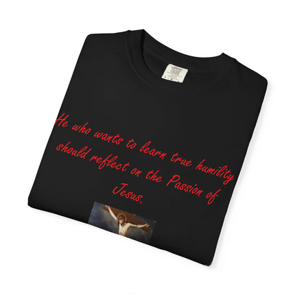 Inspirational Unisex Garment-Dyed T-Shirt - Reflect on Jesus, Saint Faustina Quote