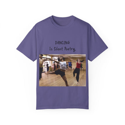 Dancing Is Silent Poetry Unisex T-Shirt - Inspirational Dance Tee