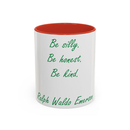 Inspirational Accent Mug – Emerson Quote: Be Silly, Honest, Kind, 11oz