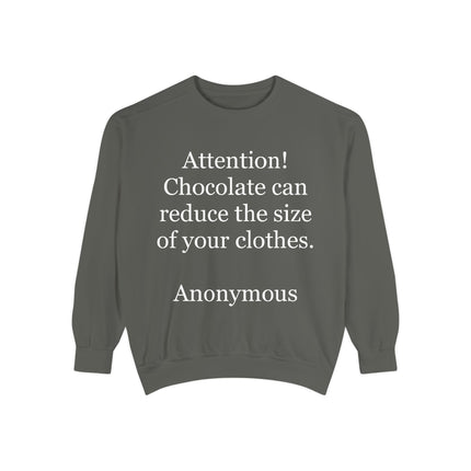 Sweatshirt — "Attention! Chocolate can reduce the size of your clothes. — Anonymous"