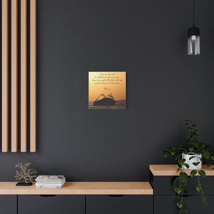 Shipwreck Quote Canvas – "Be careful who you let on your ship" Nautical Wall Art