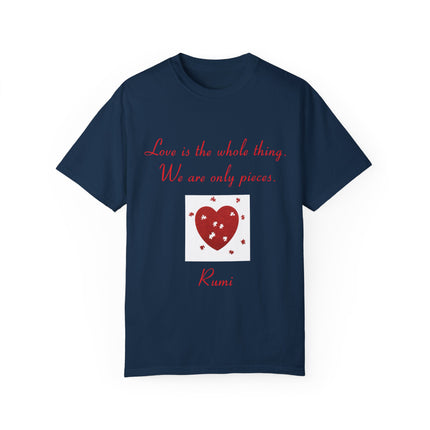 Rumi Quote Tee – Garment-Dyed Unisex Shirt on Love & Wholeness