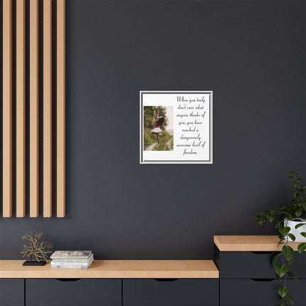 Framed Matte Canvas Wall Art — "Dangerously Awesome Level of Freedom" Inspirational Quote