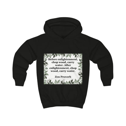 Zen Proverb Kids Hoodie — "Before enlightenment, chop wood, carry water" | Mindful Child Sweatshirt