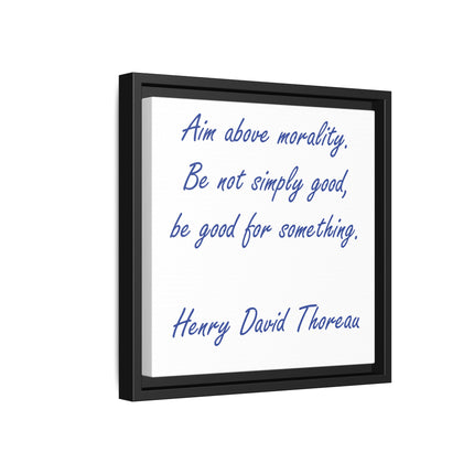 Framed Canvas Quote Art – “Aim Above Morality” Thoreau Inspirational Print