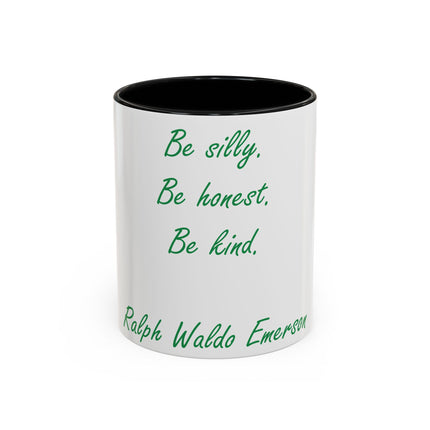 Inspirational Accent Mug – Emerson Quote: Be Silly, Honest, Kind, 11oz