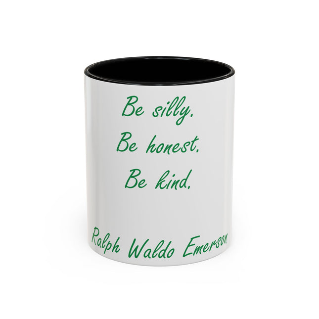 Inspirational Accent Mug – Emerson Quote: Be Silly, Honest, Kind, 11oz