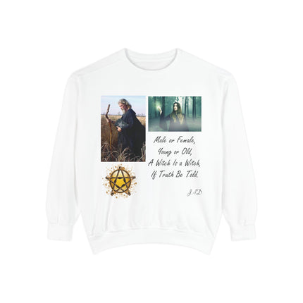 Unisex Witchcraft Sweatshirt - 'A Witch Is a Witch, If Truth Be Told' Design