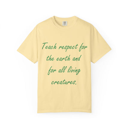 Eco-Friendly Unisex Garment-Dyed T-Shirt - 'Teach Respect for the Earth'
