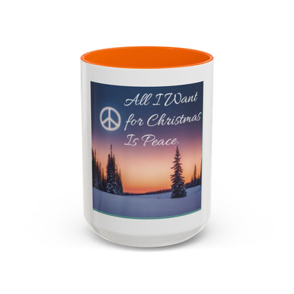 Coffee Mug — "All I Want for Christmas Is Peace" Holiday Peaceful Winter Scene