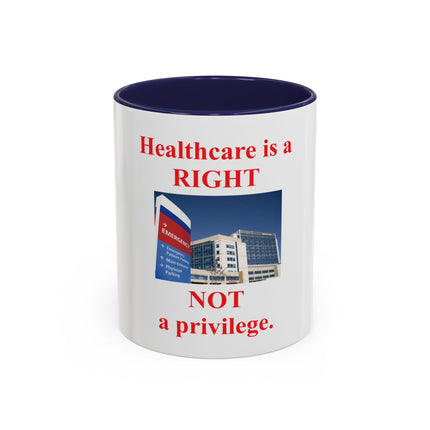 Healthcare is a Right Accent Coffee Mug - 11/15oz