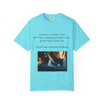Unisex Garment-Dyed T-Shirt - "Don't Burn Down the Library" Reading Inspired Tee
