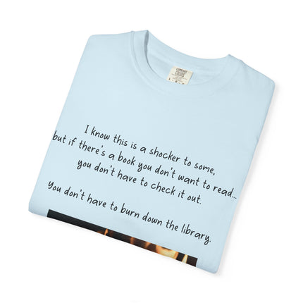 Unisex Garment-Dyed T-Shirt - "Don't Burn Down the Library" Reading Inspired Tee