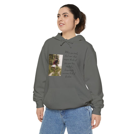 Hoodie — Photo Quote 'When you truly don't care what anyone thinks...' Cozy Graphic Pullover