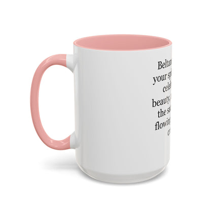 Beltane Celebration Coffee Mug — Spiritual Pagan Holiday Quote