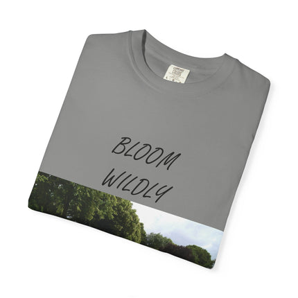 Bloom Wildly Unisex Garment-Dyed T-Shirt – Nature-Inspired Floral Tee for Spring & Summer Celebrations