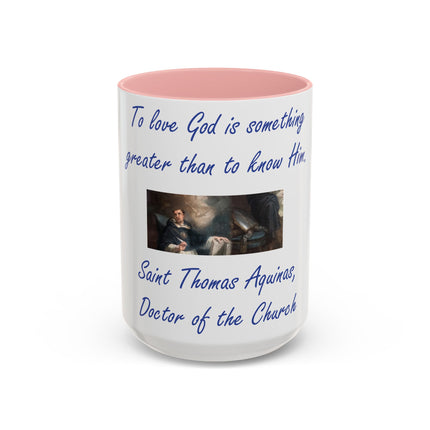 Saint Thomas Aquinas Mug – “To Love God” – 15oz Ceramic