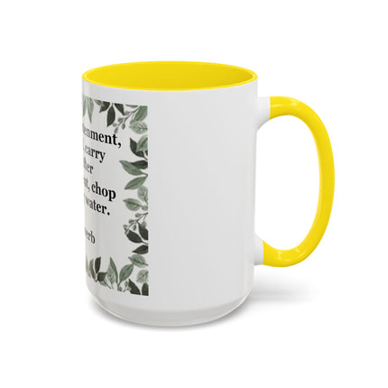 Zen Proverb Accent Coffee Mug — "Before enlightenment..." Inspirational Ceramic Mug