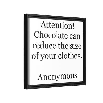 Framed Canvas Plaque – "Attention! Chocolate can reduce the size of your clothes."