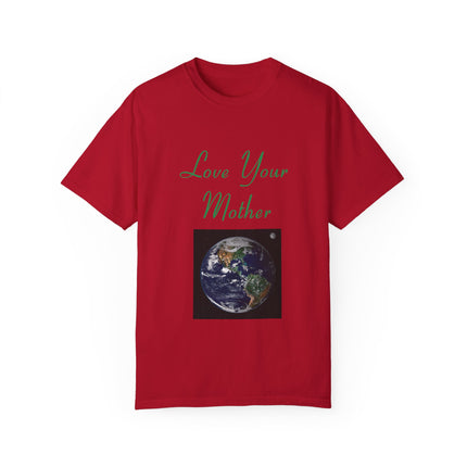 Love Your Mother Tee – Eco-Friendly Unisex Shirt for Earth Lovers