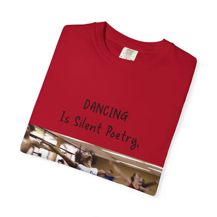 Dancing Is Silent Poetry Unisex T-Shirt - Inspirational Dance Tee