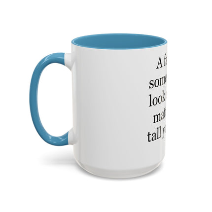 Father Quote Accent Coffee Mug — "A father is someone you look up to no matter how tall you grow."