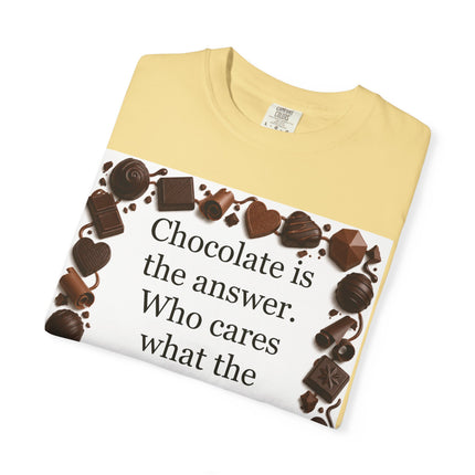 Chocolate Is the Answer T-Shirt — Funny Chocolate Quote Tee