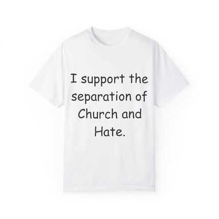 Progressive Activism T-Shirt – “Church and Hate” Quote – Unisex Fit