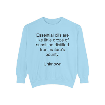 Essential Oils Quote Sweatshirt — "Essential oils are like little drops of sunshine…"