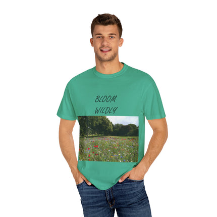 Bloom Wildly T-Shirt – Nature-Inspired Floral Tee – Unisex Garment-Dyed