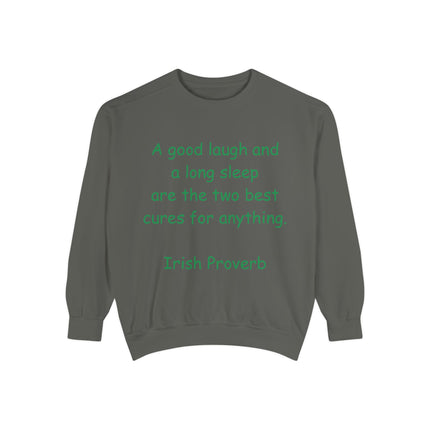 Irish Proverb Sweatshirt – “Laugh & Sleep” – Unisex Garment-Dyed