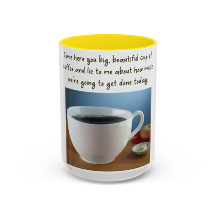 Funny Coffee Mug – “Big, Beautiful Cup” Accent – 15oz